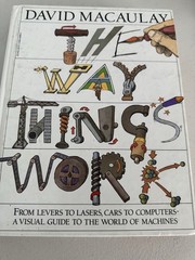 the way things work book, by david macaulay, 1988 Hardcover. 4lbs. 9”x11-1/4”.