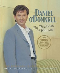 Daniel O&rsquo;Donnell: My Pictures & Places , O&rsquo;Donnell, Daniel