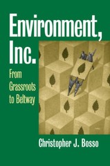 Environment, Inc.: From Grassroots to Beltway (Studies in Government – VERY GOOD