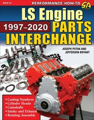 LS Engine Parts Interchange: 1997-2020: 1997-2020 by Jefferson Bryant