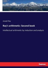 Ray&rsquo;s Arithmetic: Second Book