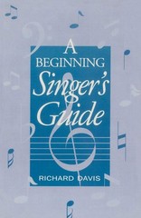 A Beginning Singer&rsquo;s Guide