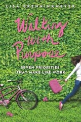 Walking with Purpose: Seven Priorities That Make Life Work – VERY GOOD