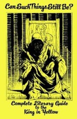 Can Such Things Still Be? – Complete Literary Guide To The King In Yellow