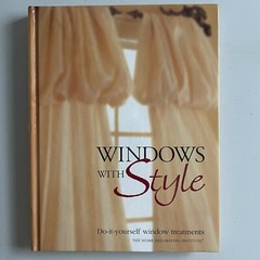 Windows with Style Do-It-Yourself Window Treatments by Home Decorating Institute