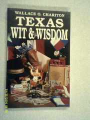 New « Texas Wit & Wisdom » Paperback by Wallace O. Chariton 234 Pages