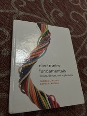 Electronics Fundamentals : Circuits, Devices and Applications by David Buchla