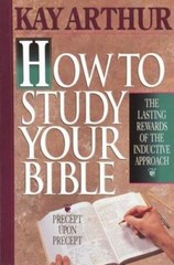 How to Study Your Bible – 1565071735, KAY ARTHUR, paperback