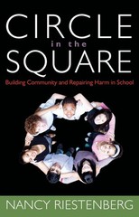 Circle in the Square: Building Community and Repairing Harm in School