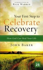 Your First Step to Celebrate Recovery: How God Can Heal Your Life – VERY GOOD