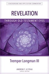 Revelation Through Old Testament Eyes (Paperback or Softback)