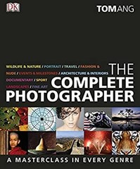 The Complete Photographer Hardcover Tom Ang