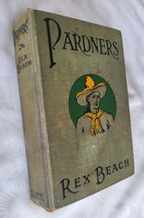Antique 1905 Western Cowboy Illustrated Book by Rex Beach « Pardners » A L Burt Co
