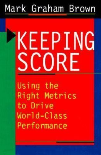 Keeping Score: Using the Right- hardcover, Mark Graham Brown, 9780814403273, new