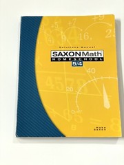 Saxon Math 5/4 Homeschool : Solutions Manual by Stephen Hake and Saxon