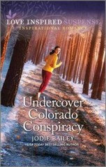 Undercover Colorado Conspiracy (Love Inspired Suspense) By Bailey, Jodie – GOOD