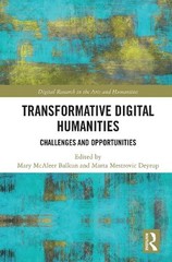 Transformative Digital Humanities: Challenges and Opportunities by Mary McAleer