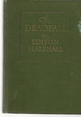 THE DEADFALL EDISON MARSHALL 1927 COSMOPOLITAN BOOK CORPORATION HARDCOVER