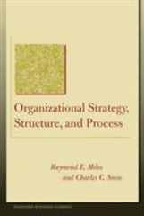Organizational Strategy, Structure, and Process