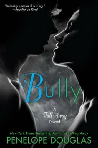 Bully: The Fall Away Series – Paperback By Douglas, Penelope – GOOD