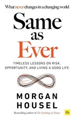 SAME AS EVER By Morgan Housel Paperback