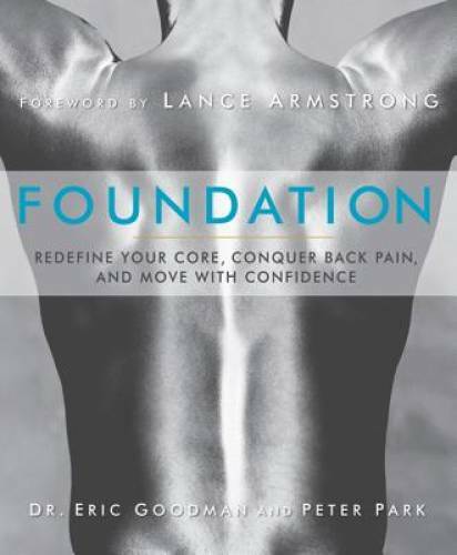 Foundation: Redefine Your Core, Conquer Back Pain, and Move with Con – GOOD