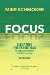 Focus: Elevating the Essentials to Radically Improve Student Learning, 2n – GOOD