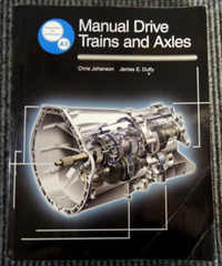 Manual Drive Trains and Axles with CD by Chris Johansson & James E. Duffy 2004