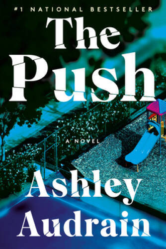 The Push – Paperback By Audrain, Ashley – GOOD