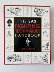 The SAS Fighting Techniques Handbook by Terry White – Paperback – 416 Pages