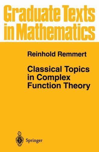 Classical Topics in Complex Function Theory, Paperback by Remmert, Reinhold; …
