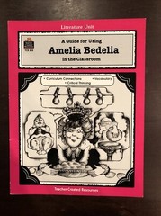 Literature Units Ser.: A Guide for Using Amelia Bedelia in the Classroom by Mary