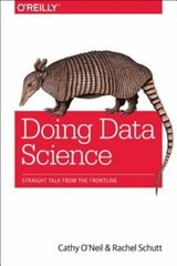 Doing Data Science by Cathy O&rsquo;Neil: New