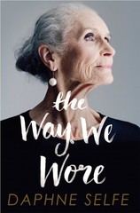 Daphne Selfe The Way We Wore (Paperback) (UK IMPORT)
