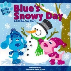 Blue&rsquo;s Clues: Blue&rsquo;s Snowy Day (A Lift-the-Flap Story) by Inches, Alison