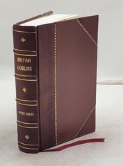 British goblins : Welsh folk-lore, fairy mythology, legends an [Leather Crafted]