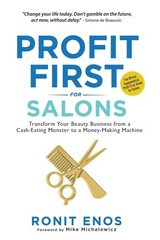 Profit First for Salons: Transform Your Salon Business from a Cash-Eating…