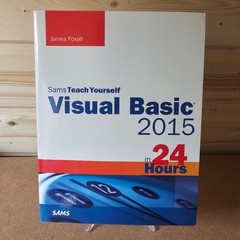 Visual Basic 2015 In 24 Hours Sams Teach Yourself James Foxall Paperback Book