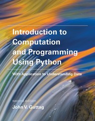 Introduction to Computation and Programming Using Python, second edition: Wi…
