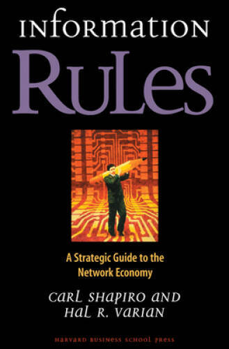Information Rules: A Strategic Guide to the Network Economy – VERY GOOD