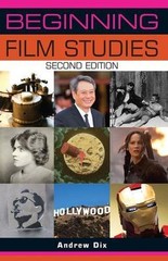 Beginning film studies: Second edition by Dix, Andrew