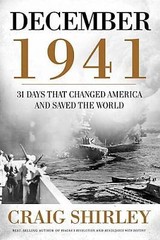 December 1941: 31 Days That Changed Ame- 9781595554574, Craig Shirley, hardcover