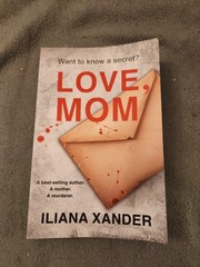 Love, Mom Paperback, by Xander Iliana – Very Good