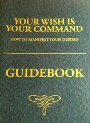 👀 ~ Your Wish is Your Command – GUIDEBOOK – Workbook – Kevin Trudeau ~