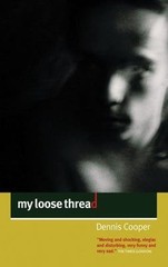 My Loose Thread, Paperback by Cooper, Dennis, Like New Used, Free shipping in…