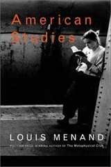 American Studies : Essays Hardcover Louis Menand