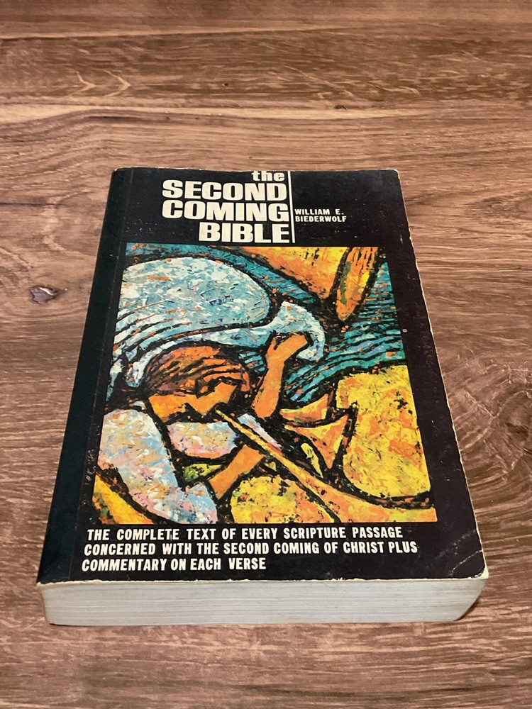 The Second Coming Bible by William E. Biederwolf Baker Book House Co., 1972