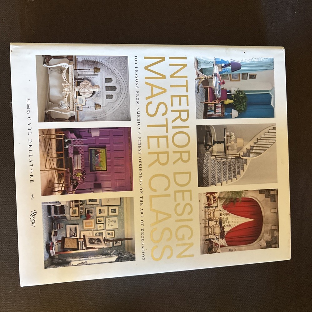 Interior Design Master Class: 100 Lessons America&rsquo;s Finest Designers LIKE NEW!