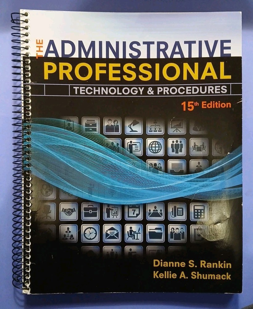 The Administrative Professional: Technology & Procedures 15th Ed. Spiral ~ Good+