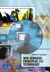 Web Services: Principles and Technology by Papazoglou, Michael P.